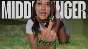 “Middle Finger Moron Malfunction” [MIDDLE FINGER]