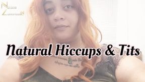 Natural Hiccups and Tits