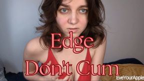 Edge, Don't Cum