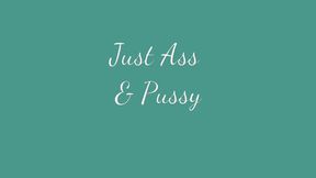 Ass & Pussy