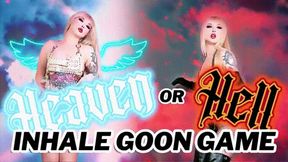 Heaven or Hell Goon game Inhale