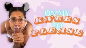 On My Knees to Please