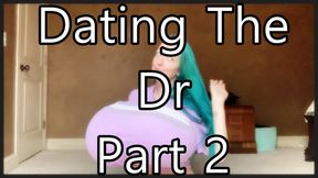 Dating the Dr Part 2