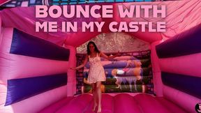 Bounce With Me In My Castle!