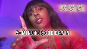 Financial Domination 5-Minute $300 Drain