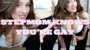 Stepmom Knows You're Gay