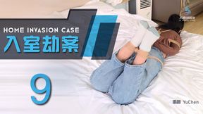 “Home invasion case 9” (Chinese Model)