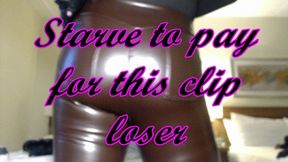 Starve to pay for this paypig (AVI)