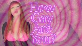 How Gay Are You?