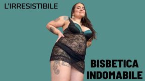 L'IRRESISTIBILE BISBETICA INDOMABILE