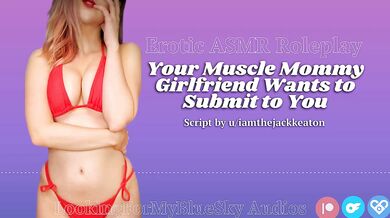 ASMR | Your Muscle Mommy Girlfriend Wants to Submit to You