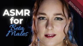 ASMR for Beta Males [BINAURAL]