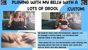 PLAYING WITH MY BELLY WITH A LOTS OF DROOL {CUSTOM}