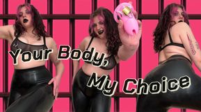 Your body, My choice