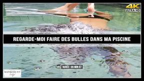 Regarde-moi faire des bulles dans ma piscine 4K