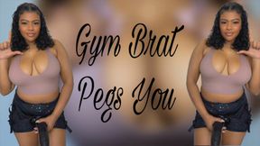 Gym Brat Pegs You