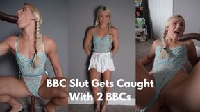 BBC Slut Gets Caught With 2 BBCs