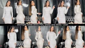 Skintight white shiny PVC dress and Misty 120s!