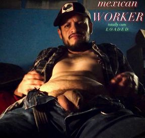 Hot latin blue collar a very verbal Mexican and his musky foreskin and loaded cum hole.