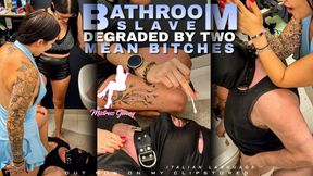 Bathroom slave degraded by two mean bitches - 🇬🇧 ENG SUBS
