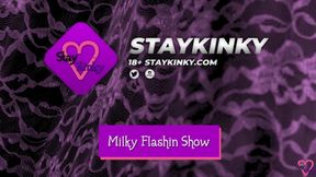 StayKinky - Milky Flashin Show HD