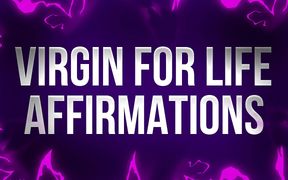 Virgin for Life Affirmations