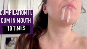 Cumpilation II: You Cum in My Mouth 10 Times