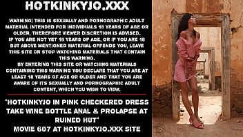 Hotkinkyjo in pink checkered dress take bottle anal &amp_ prolapse at ruined hut