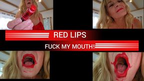 Fuck My Mouth Red Lips spit whore mouth tour