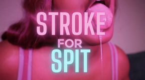 Stroke for Spit