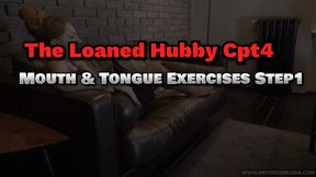 The Loaned Hubby Cpt4 - Mouth & Tongue Exercises Step1