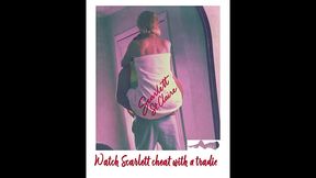 scarlett cheats on boyfriend with tradie