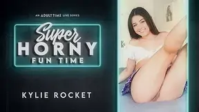 Kylie Rocket in Kylie Rocket - Super Horny Fun Time