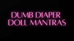 DUMB DIAPER DOLL MANTRAS