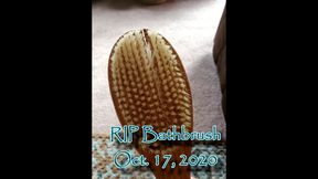 In Memory of the Bathbrush (RIP)