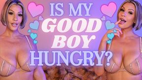 Is My Good Boy Hungry?