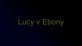 Lucy v Ebony
