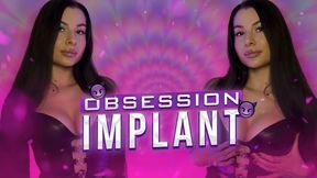 Obsession Implant