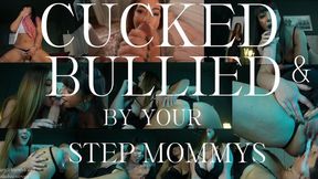 Cucked and Bullied By Your Step-Mommys