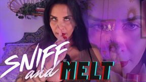 SNIFF and MELT JOI