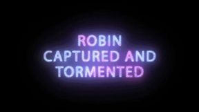 Robin is Captured and Tormented