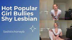 Hot Popular Girl Bullies Shy Lesbian