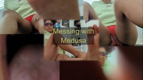 Messing with Medusa