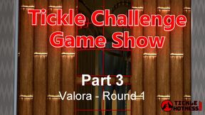 Tickle Challenge Game Show - Part 3 - Valora - Round 1