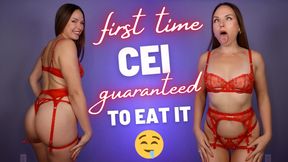First Time CEI: Guaranteed to EAT IT