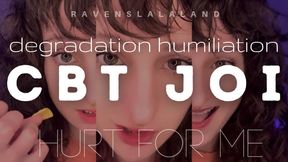 Degradation Humiliation CBT JOI ASMR — Hurt For Me