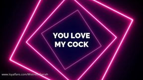 You Love My Cock