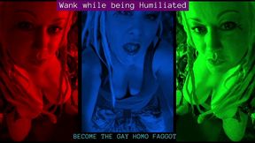wank while being humiliated gay homo fag audio by goddess lana