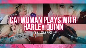 Catwoman plays with Harley Quinn