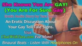 AUDIO ONLY - She knows you are gay! Enhanced erotic audio only by Tara Smith